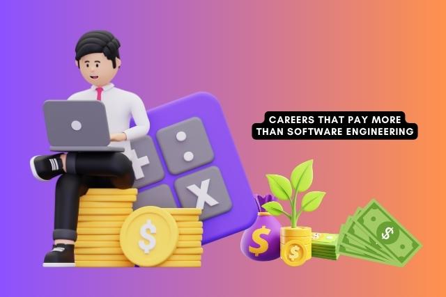 Careers That Pay More Than Software Engineering | Switching Career From Software Engineering